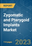 Zygomatic and Pterygoid Implants Market - Growth, Trends, and Forecasts (2023-2028)- Product Image