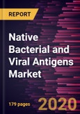 Native Bacterial and Viral Antigens Market Forecast to 2027 - COVID-19 Impact and Global Analysis by Product Type, Pathogen Type; Application, End User, and Geography- Product Image