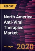 North America Anti-Viral Therapies Market Forecast to 2027 - COVID-19 Impact and Regional Analysis By Type, Mechanism of Action, and Application, and Country- Product Image