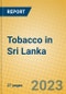 Tobacco in Sri Lanka - Product Image