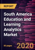 South America Education and Learning Analytics Market Forecast to 2027 - COVID-19 Impact and Regional Analysis by Component, Application, and End-user- Product Image