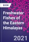 Freshwater Fishes of the Eastern Himalayas - Product Image
