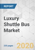 Luxury Shuttle Bus Market - Global Industry Analysis, Size, Share, Growth, Trends, and Forecast, 2020-2030- Product Image