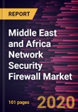 Middle East and Africa Network Security Firewall Market Forecast to 2027 - COVID-19 Impact and Regional Analysis By Component (Solution and Services) and Deployment (On-Premise and Cloud)- Product Image