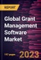 Global Grant Management Software Market Forecast to 2028 - Analysis by Component, Deployment Type, Organization Size, and End-user - Product Image