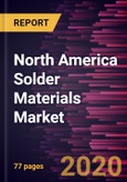 North America Solder Materials Market Forecast to 2030 - COVID-19 Impact and Regional Analysis by Product (Wire, Paste, Bar, Flux, and Others), and Process (Screen-printing, Robotic, Laser, Wave/Reflow)- Product Image