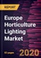 Europe Horticulture Lighting Market Forecast to 2027 - COVID-19 Impact and Regional Analysis By Technology, Application, and Cultivation - Product Thumbnail Image
