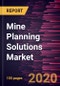 Mine Planning Solutions Market Forecast to 2027 - COVID-19 Impact and Global Analysis by Component (Solution and Services), Deployment (Cloud and On- Premises) and Application (Surface Mining, Underground Mining) - Product Thumbnail Image