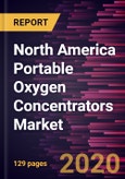 North America Portable Oxygen Concentrators Market Forecast to 2027 - COVID-19 Impact and Regional Analysis By Product (Continuous Flow, Pulse Flow); Application (COPD, Asthma, Respiratory Distress Syndrome, Others); End User (Hospitals, Homecare Settings, Others), and Country- Product Image