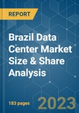 Brazil Data Center Market Size & Share Analysis - Growth Trends & Forecasts (2023 - 2028)- Product Image