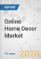 Online Home Decor Market - Global Industry Analysis, Size, Share, Growth, Trends, and Forecast, 2020-2030 - Product Thumbnail Image