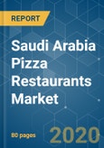 Saudi Arabia Pizza Restaurants Market - Growth, Trends and Forecast (2020-2025)- Product Image
