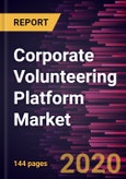 Corporate Volunteering Platform Market Forecast to 2027 - COVID-19 Impact and Global Analysis by Deployment Type (Cloud and On-Premise) and Enterprise Size (SMEs and Large Enterprises)- Product Image