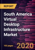 South America Virtual Desktop Infrastructure Market Forecast to 2027 - COVID-19 Impact and Regional Analysis By Offering, Deployment, Enterprise Size, and End User- Product Image