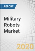 Military Robots Market by Type (Land, Marine, Airborne), Application, System, Deployment Method, Range, End User (Defense, Homeland Security), Mode of Operation, Propulsion and region - Global Forecast to 2025- Product Image