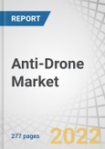 Anti-Drone Market by Technology (Electronic, Laser, and Kinetic Systems), Application (Detection, Detection and Disruption), Vertical (Military & Defense, Homeland Security, Commercial), Platform Type and Geography - Global Forecast to 2027- Product Image