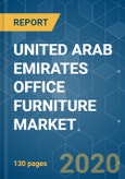 UNITED ARAB EMIRATES OFFICE FURNITURE MARKET - GROWTH, TRENDS, AND FORECAST (2020 - 2025)- Product Image