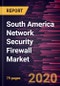 South America Network Security Firewall Market Forecast to 2027 - COVID-19 Impact and Regional Analysis By Component (Solution and Services) and Deployment (On-Premise and Cloud) - Product Thumbnail Image