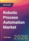 Robotic Process Automation Market Size, Market Share, Application Analysis, Regional Outlook, Growth Trends, Key Players, Competitive Strategies and Forecasts, 2019 To 2027 - Product Thumbnail Image