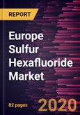 Europe Sulfur Hexafluoride Market Forecast to 2027 - COVID-19 Impact and Regional Analysis by Grade (Electronic Grade, UHP Grade), End-user (Power and Energy, Electronics, Metal Manufacturing, Medical, and Others)- Product Image