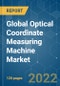 Global Optical Coordinate Measuring Machine Market - Growth, Trends, COVID-19 Impact, and Forecasts (2022 - 2027) - Product Thumbnail Image