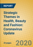 Strategic Themes in Health, Beauty and Fashion: Coronavirus Update- Product Image