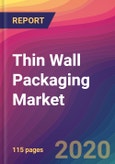 Thin Wall Packaging Market Size, Market Share, Application Analysis, Regional Outlook, Growth Trends, Key Players, Competitive Strategies and Forecasts, 2019 To 2027- Product Image