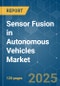 Sensor Fusion in Autonomous Vehicles - Market Share Analysis, Industry Trends & Statistics, Growth Forecasts (2025 - 2030) - Product Thumbnail Image
