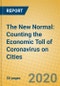 The New Normal: Counting the Economic Toll of Coronavirus on Cities - Product Thumbnail Image