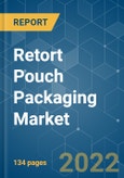 Retort Pouch Packaging Market - Growth, Trends, COVID-19 Impact, and Forecasts (2022 - 2027)- Product Image