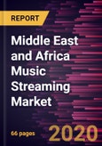 Middle East and Africa Music Streaming Market Forecast to 2027 - COVID-19 Impact and Regional Analysis By Content Type (Audio Streaming and Video Streaming), Streaming Type (Live Streaming and On-demand Streaming), and End User (Commercial and Individual)- Product Image