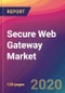Secure Web Gateway Market Size, Market Share, Application Analysis, Regional Outlook, Growth Trends, Key Players, Competitive Strategies and Forecasts, 2019 To 2027 - Product Image