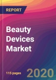 Beauty Devices Market Size, Market Share, Application Analysis, Regional Outlook, Growth Trends, Key Players, Competitive Strategies and Forecasts, 2019 To 2027- Product Image