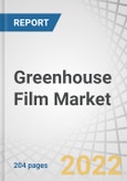 Greenhouse Film Market by Resin Type (LDPE, LLDPE, EVA), Thickness (80 to 150 Microns, 150 to 200 Microns, More than 200 Microns), Width (4.5M, 5.5 M, 7M, 9M) and Region (APAC, Europe, North America, South America, MEA) - Global Forecast to 2026- Product Image