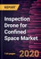Inspection Drone for Confined Space Market Forecast to 2027 - COVID-19 Impact and Global Analysis by Drone Type (Quadrotor Drone and Multi Rotor Drone) and Application (Oil & Gas, Power Generation, Mining, Chemicals, Marine Vessels, and Others) - Product Thumbnail Image