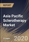 Asia Pacific Sclerotherapy Market By Agent (Detergents, Osmotic Agents and Chemical Irritants), By Type (Liquid Sclerotherapy, Ultrasound Sclerotherapy and Foam Sclerotherapy), By Country, Industry Analysis and Forecast, 2020 - 2026- Product Image