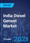 India Diesel Genset Market Research Report: Power Rating and Application - Industry Growth Forecast to 2030 - Product Image