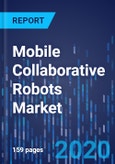 Mobile Collaborative Robots Market Research Report: By Offering, Payload, Application, End User -Global Industry Analysis and Growth Forecast to 2030- Product Image