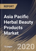 Asia Pacific Herbal Beauty Products Market By Products, By Distribution Channel, By End User, By Country, Industry Analysis and Forecast, 2020 - 2026- Product Image
