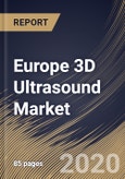 Europe 3D Ultrasound Market By Application (General Imaging, Cardiovascular, Obstetrics & Gynecology and Point of Care), By End Use (Cart/Trolley and Handheld), By Country, Industry Analysis and Forecast, 2020 - 2026- Product Image