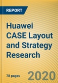 Huawei CASE (Connected, Autonomous, Shared, Electrified) Layout and Strategy Research Report, 2020- Product Image