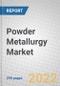 Powder Metallurgy: Global Markets - Product Thumbnail Image