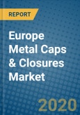 Europe Metal Caps & Closures Market 2020-2026- Product Image