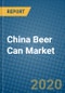 China Beer Can Market 2020-2026 - Product Thumbnail Image