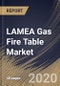 LAMEA Gas Fire Table Market By Product (Propane and Natural Gas), By Distribution Channel (Offline and Online), By Country, Industry Analysis and Forecast, 2020 - 2026 - Product Thumbnail Image