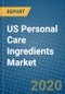 US Personal Care Ingredients Market 2020-2026 - Product Thumbnail Image