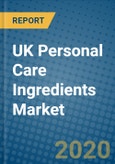 UK Personal Care Ingredients Market 2020-2026- Product Image