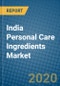 India Personal Care Ingredients Market 2020-2026 - Product Thumbnail Image