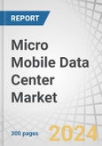 Micro Mobile Data Center Market by Application (Instant Data Center, Remote Office and Branch Office, and Edge Computing), Rack Unit (Up to 20 RU, 20 RU to 40 RU, and Above 40 RU), Organization Size, Vertical, and Region - Global Forecast to 2025- Product Image