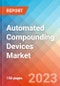 Automated Compounding Devices (Oncology) (ACD) - Market Insights, Competitive Landscape and Market Forecast-2027 - Product Image
